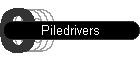 Piledrivers